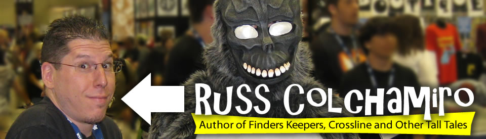 Russ Colchamiro: Author of Finders Keepers, Crossline and Other Tall Tales