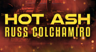 Hot Ash Russ Colchamiro banner